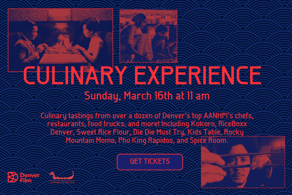 A promotional graphic for the Colorado Dragon Boat Film Fest Culinary Experience, scheduled for Sunday, March 16, at 11 AM. The background has a blue wave pattern with red text and images of people enjoying food. The event features culinary tastings from top AANHPI chefs, restaurants, and food trucks, including Kokoro, RiceBoxx Denver, Sweet Rice Flour, Die Die Must Try, Kids Table, Rocky Mountain Momo, Pho King Rapidos, and Spice Room, with a "Get Tickets" button at the bottom.